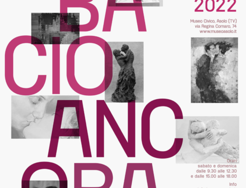 “Un bacio ancora” – mostra ad Asolo